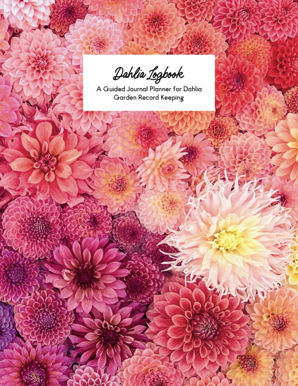 Dahlia Journal Log Book